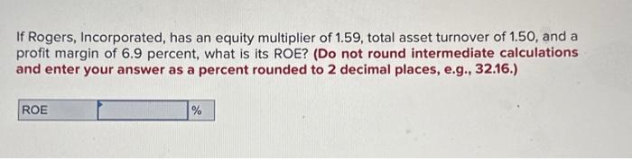 If rogers incorporated has an equity multiplier